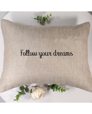 coussin citation Follow your dreams