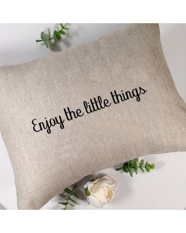 coussin citation Enjoy the little things