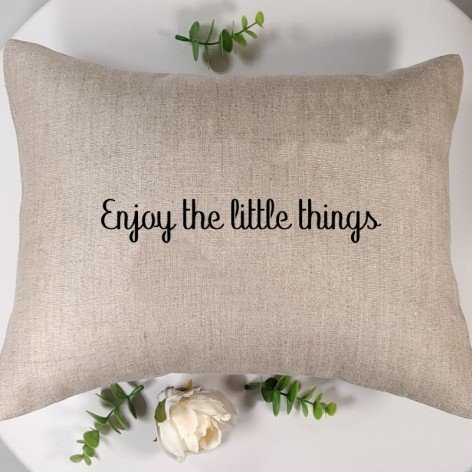 coussin citation Enjoy the little things