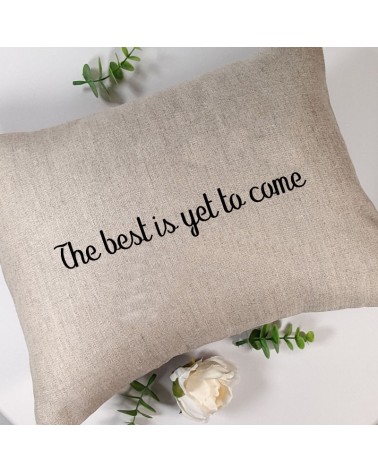coussin citation The best is yet to come